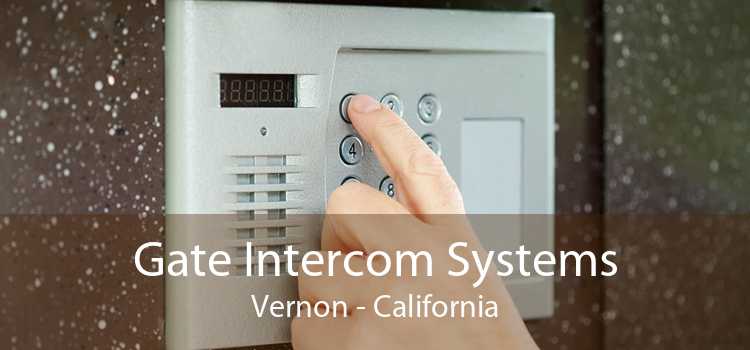 Gate Intercom Systems Vernon - California