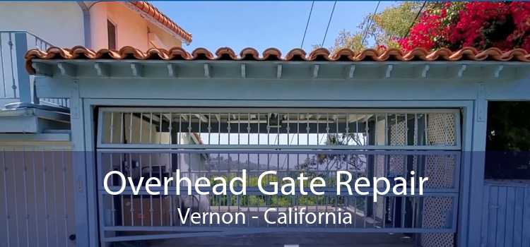 Overhead Gate Repair Vernon - California